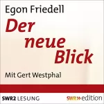 Egon Friedell: Der neue Blick: 
