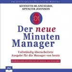 Kenneth Blanchard, Spencer Johnson: Der neue Minuten Manager: Vollständig überarbeitete Ausgabe für die Manager von heute