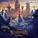 N.N.: Der Nussknacker und die vier Reiche: Das Original-Hörbuch zum Disney-Film