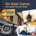 Daniela Wakonigg: Der Orient-Express: Eine Legende rollt durch Europa