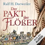 Ralf H. Dorweiler: Der Pakt der Flößer: 