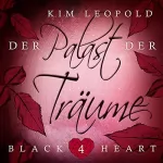Kim Leopold: Der Palast der Träume: Black Heart 4