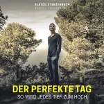 Slatco Sterzenbach: Der perfekte Tag: So wird jedes Tief zum Hoch