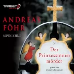 Andreas Föhr: Der Prinzessinnenmörder: Kommissar Wallner 1