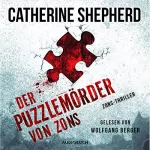 Catherine Shepherd: Der Puzzlemörder von Zons: Zons-Thriller 1