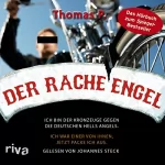 Thomas P.: Der Racheengel: Ich bin der Kronzeuge gegen die deutschen Hells Angels