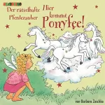 Barbara Zoschke: Der rätselhafte Pferdezauber: Hier kommt Ponyfee 13