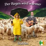 Tatjana Auster: Der Regen wird wärmer - Dublin: Der Regen wird wärmer 1