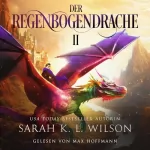 Sarah K. L. Wilson: Der Regenbogendrache 2: Die Drachenschule 7