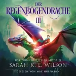 Sarah K. L. Wilson: Der Regenbogendrache 3: Die Drachenschule 8