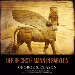 George S. Clason: Der Reichste Mann in Babylon: 