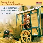 Ursula Sturm: Der Riesenpilz - Der Drachenbau - Hapschie!: 