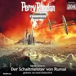 Rainer Schorm: Der Schaltmeister von Rumal: Perry Rhodan Neo 204