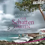 Anna Romer: Der Schattengarten: 