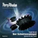 Frank Borsch: Der Schattenspiegel: Perry Rhodan Andromeda 5