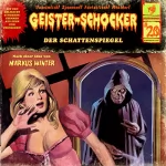 Markus Winter: Der Schattenspiegel: Geister-Schocker 20