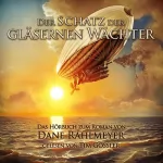Dane Rahlmeyer: Der Schatz der gläsernen Wächter: Der Schatz der gläsernen Wächter 1