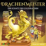 Tracey West: Der Schatz des Golddrachen: Drachenmeister 12