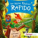 Nina Weger: Der schlimme Zahn: Der kleine Räuber Rapido 3