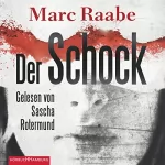 Marc Raabe: Der Schock: 