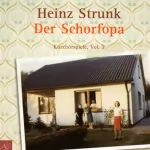 Heinz Strunk: Der Schorfopa: 