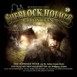 Arthur Conan Doyle, Wolfgang Schüler: Der schwarze Peter / Das Glas mit dem Magenbitter: Sherlock Holmes Chronicles 29