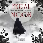 Asuka Lionera: Der schwarze Prinz: Feral Moon 2