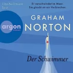 Graham Norton, Silke Jellinghaus - Übersetzer: Der Schwimmer: Er verschwindet im Meer. Sie glaubt an ein Verbrechen.