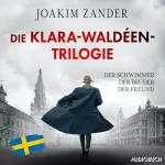 Joakim Zander, Nina Hoyer - Übersetzer, Ursel Allenstein - Übersetzer: Der Schwimmer / Der Bruder / Der Freund: Die Klara-Waldéen-Trilogie