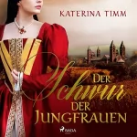 Katerina Timm: Der Schwur der Jungfrauen: 