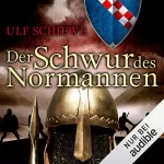 Ulf Schiewe: Der Schwur des Normannen: Normannen-Saga 3
