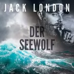 Jack London: Der Seewolf: 
