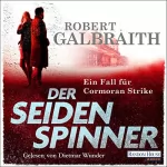 Robert Galbraith: Der Seidenspinner: Cormoran Strike 2