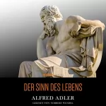 Alfred Adler: Der Sinn des Lebens: 