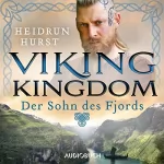 Heidrun Hurst: Der Sohn des Fjords: Viking Kingdom 2