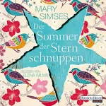Mary Simses: Der Sommer der Sternschnuppen: 