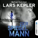 Lars Kepler: Der Spiegelmann: Joona Linna 8