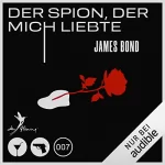 Ian Fleming: Der Spion, der mich liebte: James Bond 10