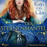 Katja von Glan: Der Sternenmantel: 