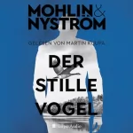 Peter Mohlin, Peter Nyström, Max Stadler: Der stille Vogel: Ein Karlstad-Krimi 3