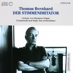 Thomas Bernhard: Der Stimmenimitator: 