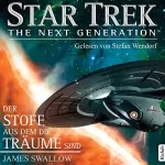 James Swallow: Der Stoff, aus dem die Träume sind: Star Trek - The Next Generation