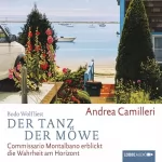 Andrea Camilleri: Der Tanz der Möwe - Commissario Montalbano erblickt die Wahrheit am Horizont: Commissario Montalbano