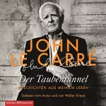 John le Carré: Der Taubentunnel: Geschichten aus meinem Leben
