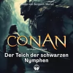 Robert E. Howard: Der Teich der schwarzen Nymphen: Conan 6