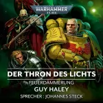 Guy Haley: Der Thron des Lichts: Warhammer 40.000 - Feuerdämmerung 4