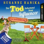 Susanne Hanika: Der Tod bekommt heut Influencer: Sofia und die Hirschgrund-Morde 14