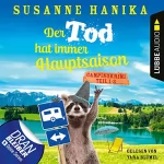Susanne Hanika: Der Tod hat immer Hauptsaison: Sofia und die Hirschgrund-Morde 1-3