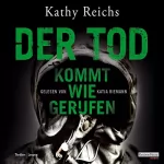 Kathy Reichs: Der Tod kommt wie gerufen: Tempe Brennan 11