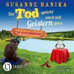 Susanne Hanika: Der Tod spricht auch mit Geistern gern: Sofia und die Hirschgrund 20